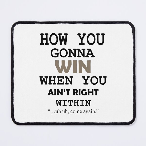 Item preview, How You Gonna Win When You Ain't Right Within Hip Hop Rap Classic T-Shirt designed and sold by BridgeofArt.