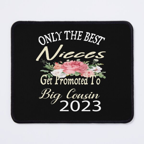 Item preview, Only The Best Nieces Get Promoted To Big Cousin designed and sold by ASSOUKI9.