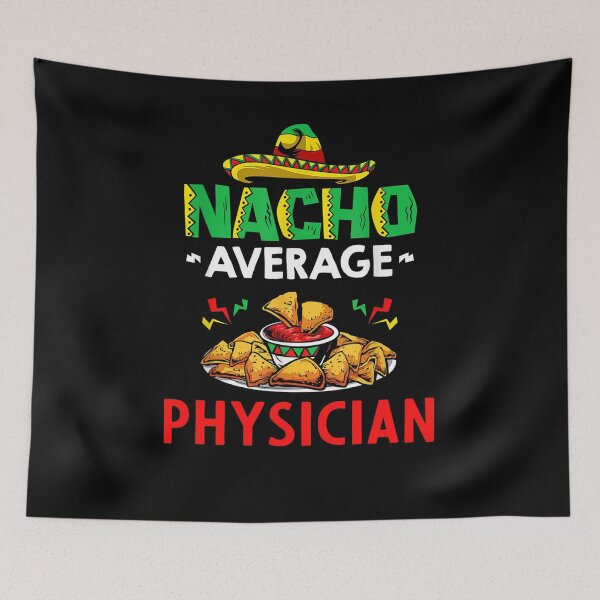 Item preview, Nacho Average Physician Shirt, Funny Physician Shirt, Gift For Physician, Cinco De Mayo Shirt, Physician Gift designed and sold by xlnv.