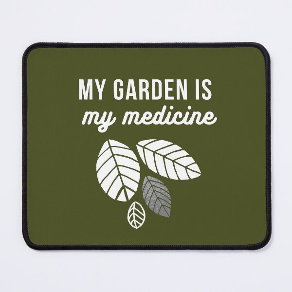 Item preview, My garden is my medicine designed and sold by GasconyPassion.