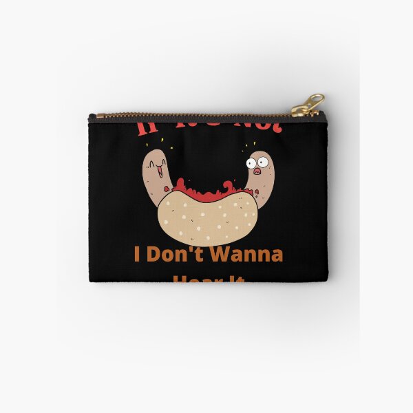 Item preview, If It's Not Hotdogs I Don't Wanna Hear It designed and sold by SolSel ⭐⭐⭐⭐⭐.