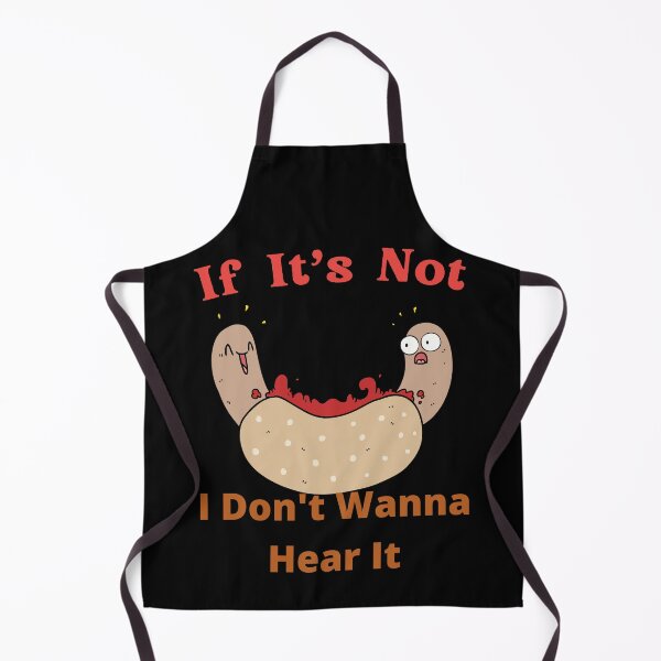 Item preview, If It's Not Hotdogs I Don't Wanna Hear It designed and sold by SolSel ⭐⭐⭐⭐⭐.