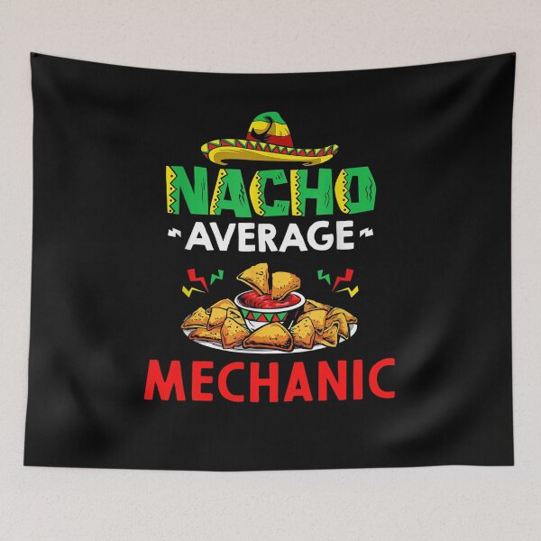 Item preview, Nacho Average Mechanic Shirt, Funny Mechanic Shirt, Gift For Mechanic, Cinco De Mayo Shirt, Mechanic Gift designed and sold by xlnv.