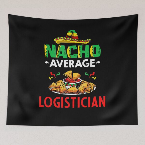 Item preview, Nacho Average Logistician Shirt, Funny Logistician Shirt, Gift For Logistician, Cinco De Mayo Shirt, Logistician Gift designed and sold by xlnv.