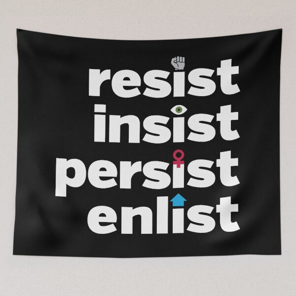 Item preview, RESIST, INSIST, PERSIST, ENLIST designed and sold by TeesbyDD.