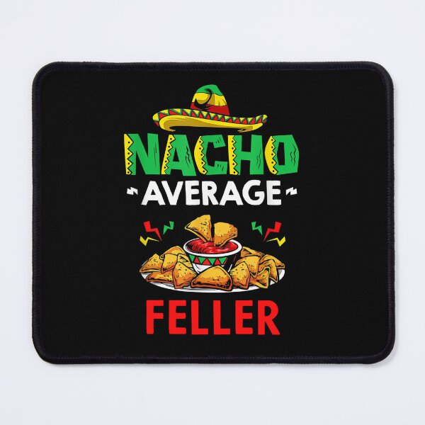 Item preview, Nacho Average freelancer Shirt, Funny freelancer Shirt, Gift For freelancer, Cinco De Mayo Shirt, freelancer Gift designed and sold by xlnv.