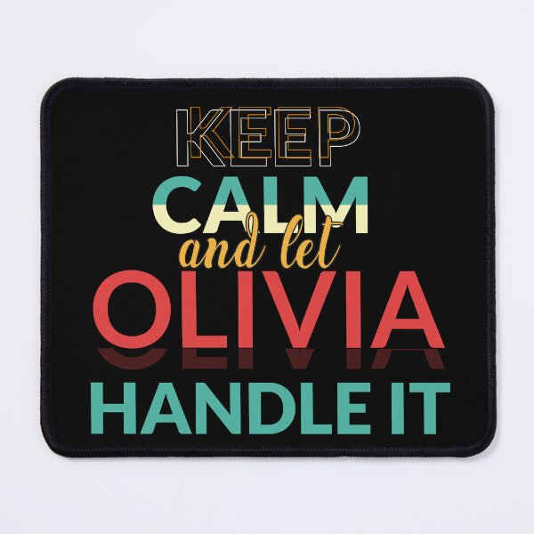 Aperçu de l'œuvre Restez calme et laissez Olivia le faire - OLIVIA Name créée et vendue par creativeMOW.