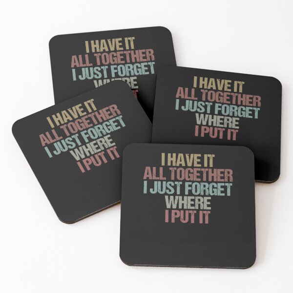 Item preview, I Have It all Together I Just Forget Where I Put it Funny Sarcastic Gift Idea designed and sold by Chamssou.