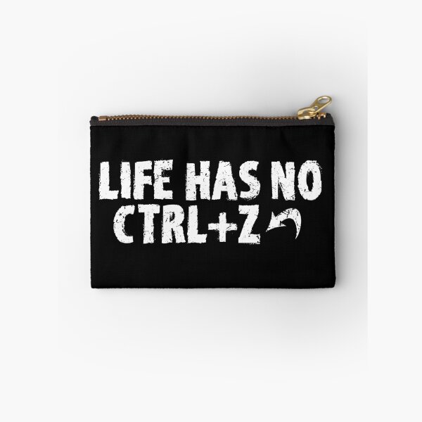 Item preview, LIFE HAS NO CTRL+Z designed and sold by valem97.