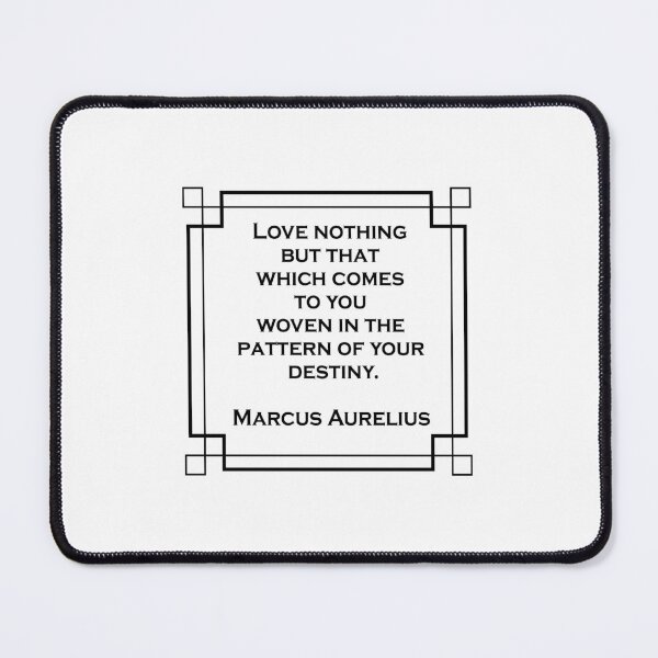 Item preview, Love nothing but that which comes to you woven in the pattern of your destiny STOICISM QUOTE designed and sold by Inspirationmotivation.