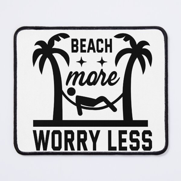 Item preview, Beach More Worry Less designed and sold by BLKHAS.