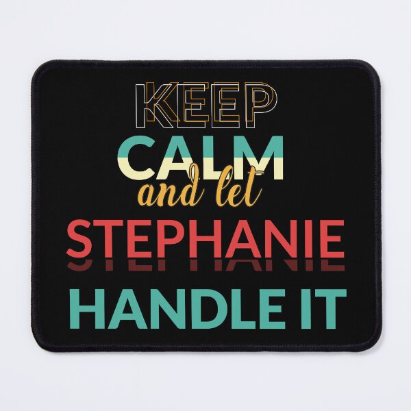 Item preview, Keep Calm and Let Stephanie It - STEPHANIE Name designed and sold by creativeMOW.