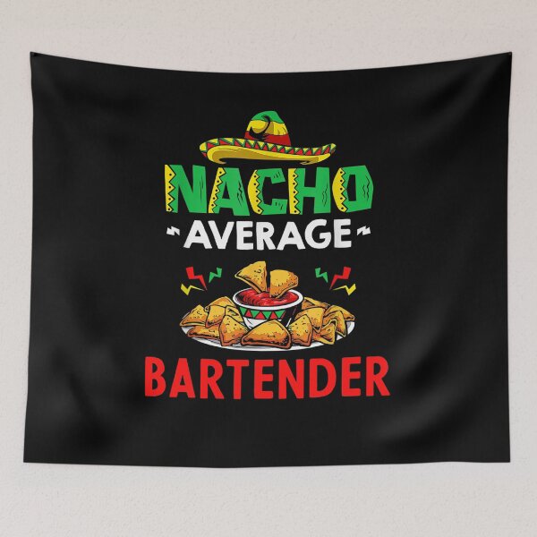 Item preview, Nacho Average Bartender Shirt, Funny Bartender Shirt, Gift For Bartender, Cinco De Mayo Shirt, Bartender Gift designed and sold by xlnv.