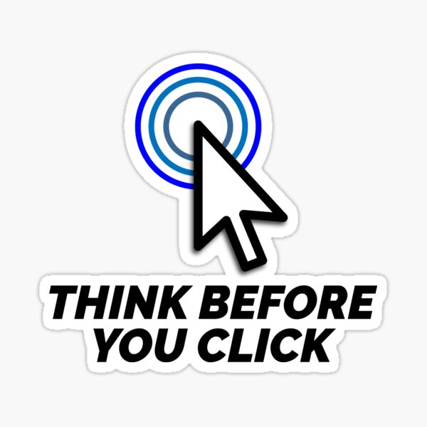 Think before you click Sticker
