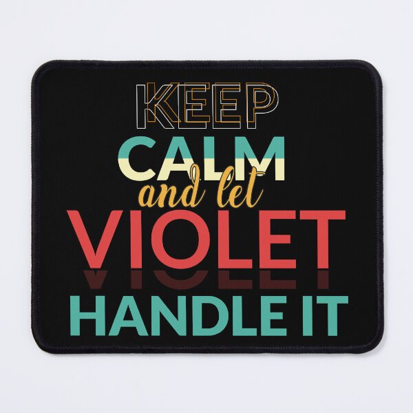 Item preview, Keep Calm and Let Violet It - VIOLET Name designed and sold by creativeMOW.