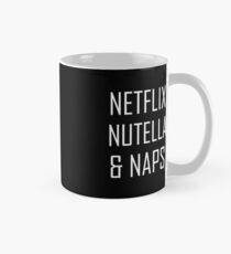 NETFLIX NUTELLA AND NAPS Mug
