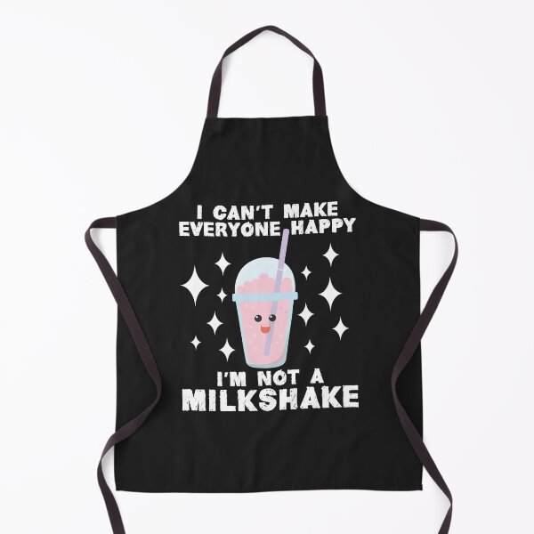Artikelvorschau, Ich kann nicht jeden glücklich machen, ich bin kein Milchshake entworfen und verkauft von Dufawa.
