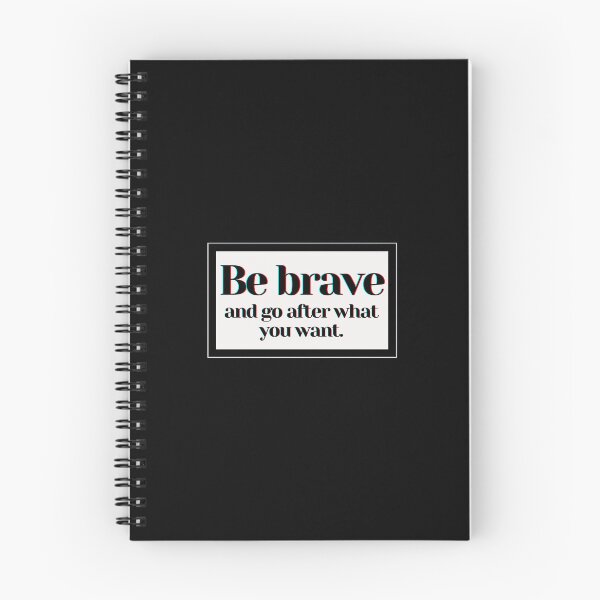 Item preview, Be brave and go after what you want. designed and sold by PostiveText.