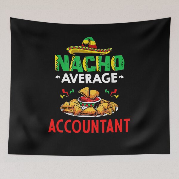 Artikelvorschau, Nacho Average Buchhalter Shirt, lustiges Buchhalter Shirt, Geschenk für Buchhalter, Cinco De Mayo Shirt, Buchhalter Geschenk entworfen und verkauft von xlnv.