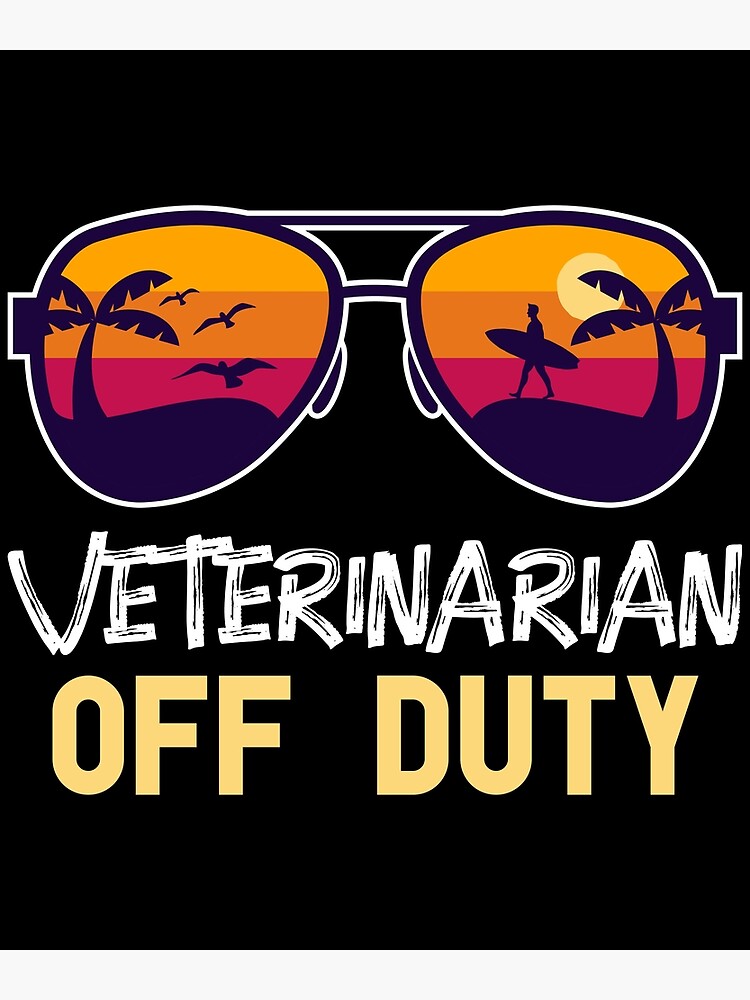 "Veterinarian Off Duty Beach Time Off For Vet Funny Summer Vacation