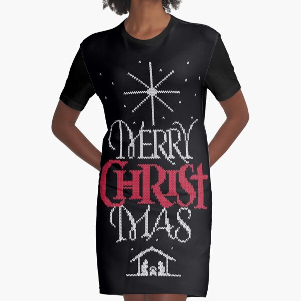 Granny knit me an ugly Christmas sweater - Religious Christian - Merry Christ Mas Graphic T-Shirt Dress