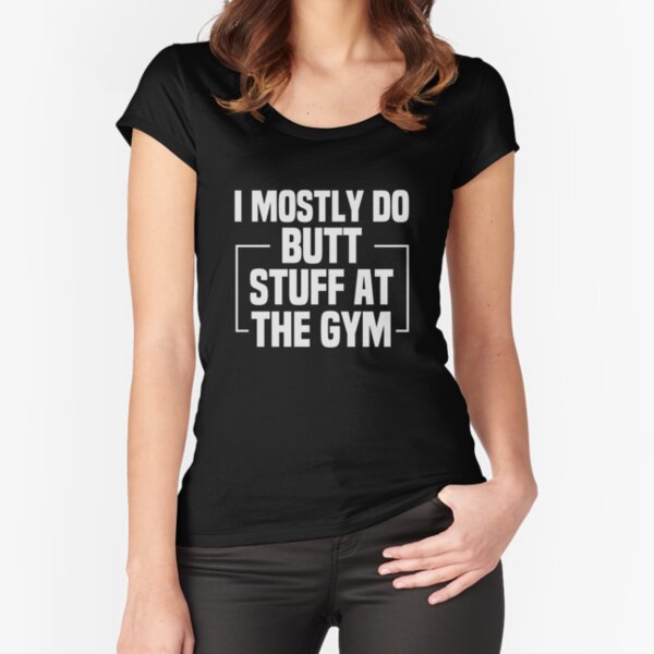 I Mostly Do Butt Stuff at the Gym / Funny Gym Workout Saying Gift Idea /  Christmas Gifts Sticker for Sale by Chamssou