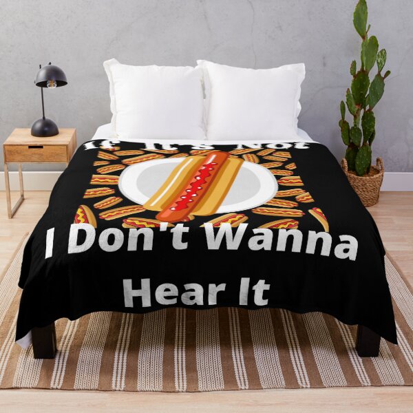 Item preview, If It's Not Hotdogs I Don't Wanna Hear It designed and sold by SolSel ⭐⭐⭐⭐⭐.