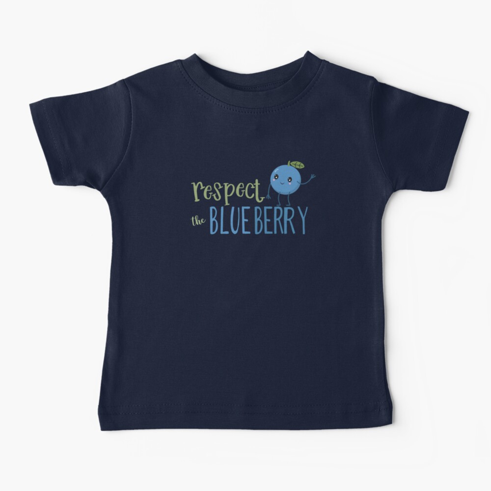 Respect The Blueberry - Cute Baby T-Shirt