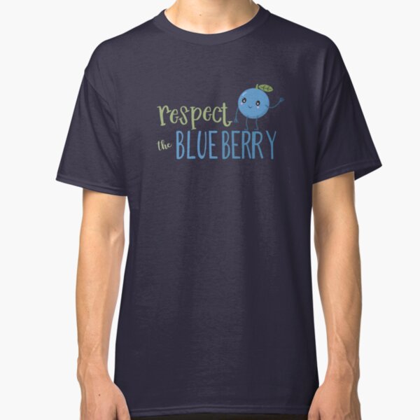 Respect The Blueberry - Cute Classic T-Shirt