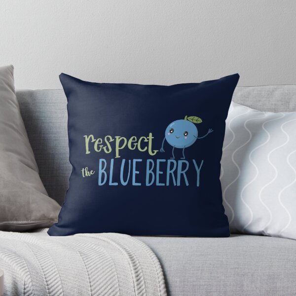Respect The Blueberry - Cute Throw Pillow