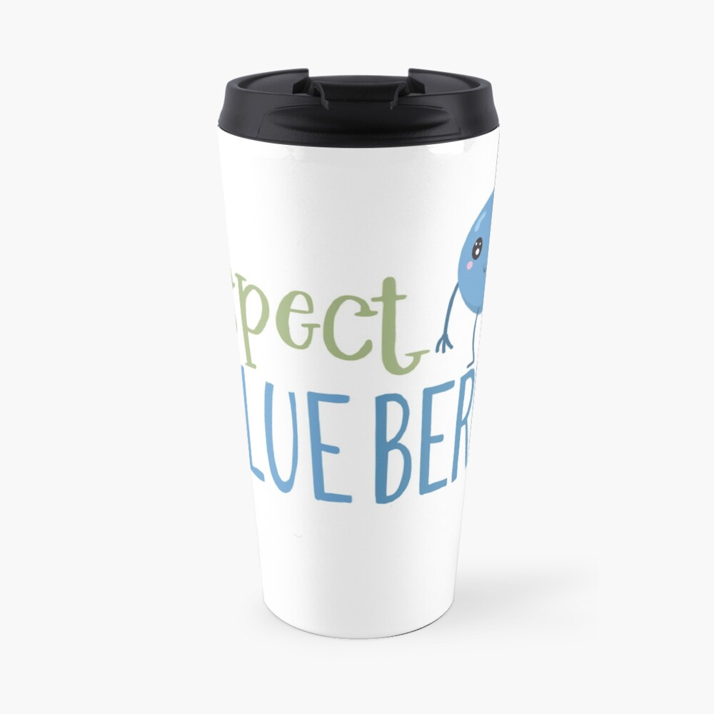Respect The Blueberry - Cute Travel Mug