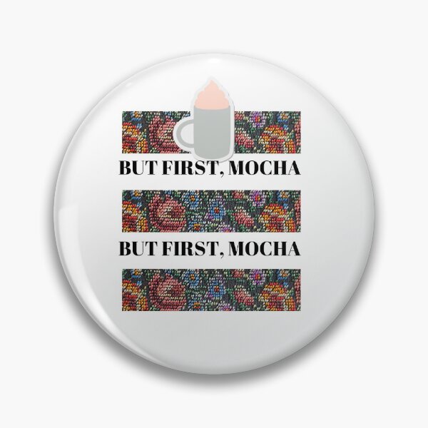 Item preview, But first, mocha designed and sold by boomantique.