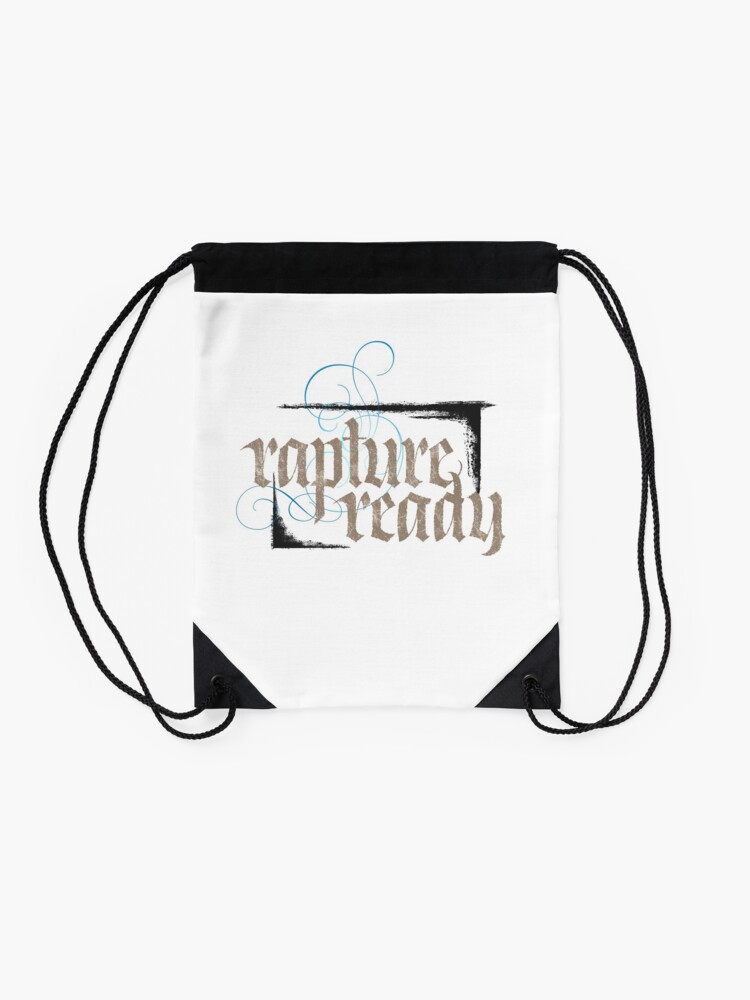 Alternate view of Rapture Ready - Elegant Modern Religious Christian Calligraphy - hand lettering - for white Drawstring Bag