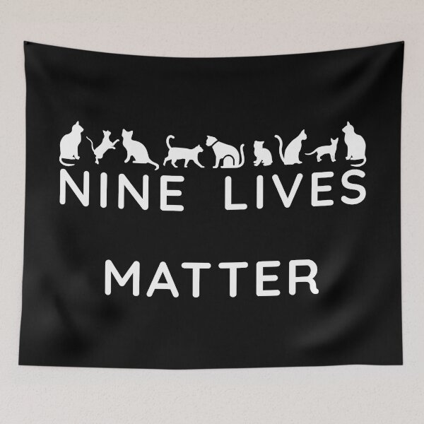 Item preview, Nine Lives Matter designed and sold by StudioTina.