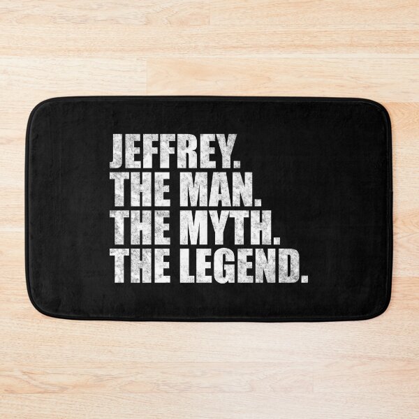 Item preview, Jeffrey Name Jeffrey The Man The Myth The legend designed and sold by Teelogic.