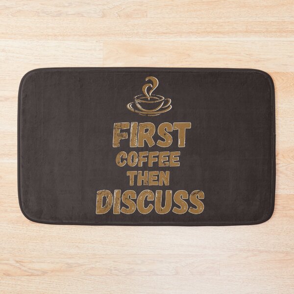 Item preview, First coffee then discuss designed and sold by yococo.