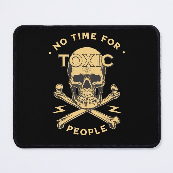 Item preview, No Time For Toxic People designed and sold by Crazy Crow.