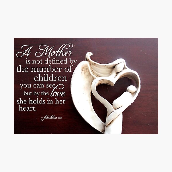 A Mother is Photographic Print