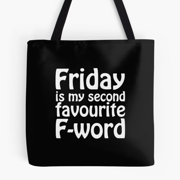 Item preview, Friday is my second favourite F-Word designed and sold by Scat the cat.