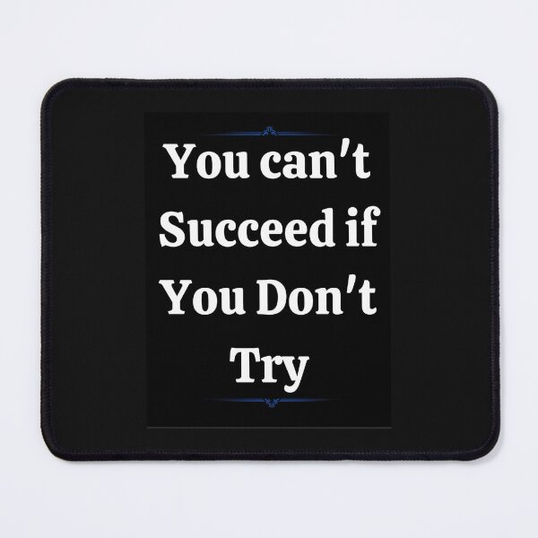 Item preview, You Can't Succeed if You Don't Try designed and sold by MiaRose85.