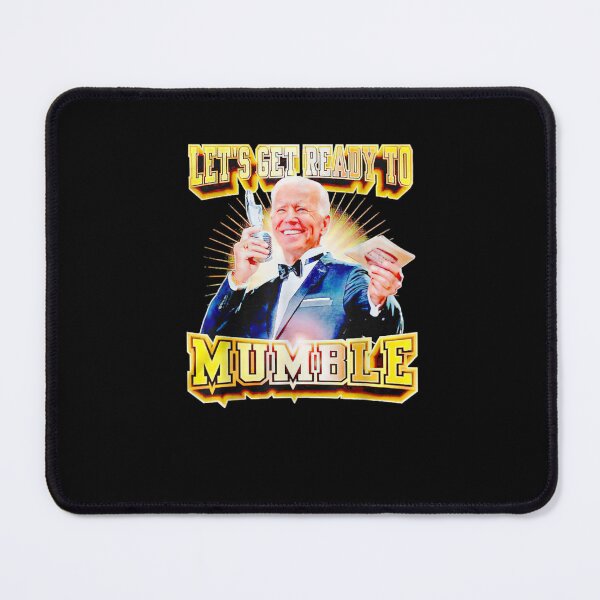 Item preview, Joe Biden Let's Get Ready To Mumble  designed and sold by edensmr.