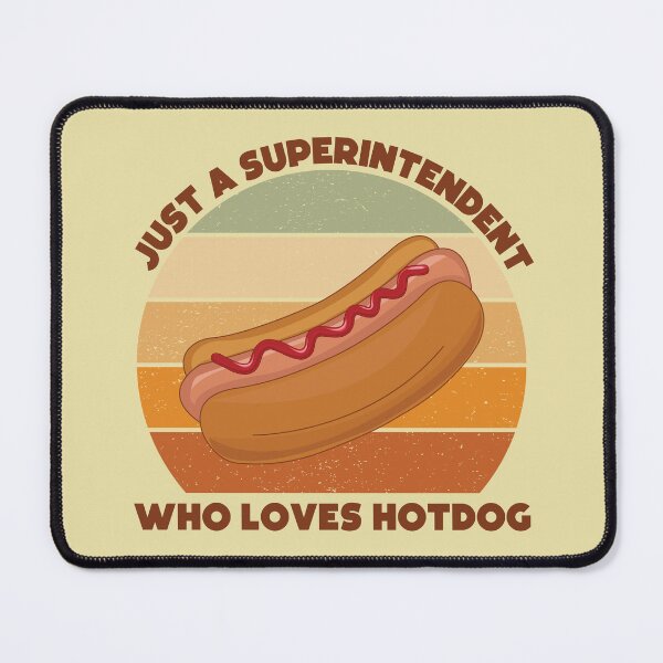 Item preview, Just a superintendent who loves hotdog, dark text, overseer, funny supervisor, hotdog lover gift, food and job title  designed and sold by SGS-.