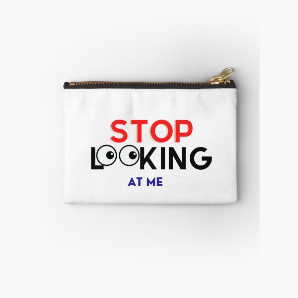 Item preview, Stop Looking at me eyes White designed and sold by SoulWriter.