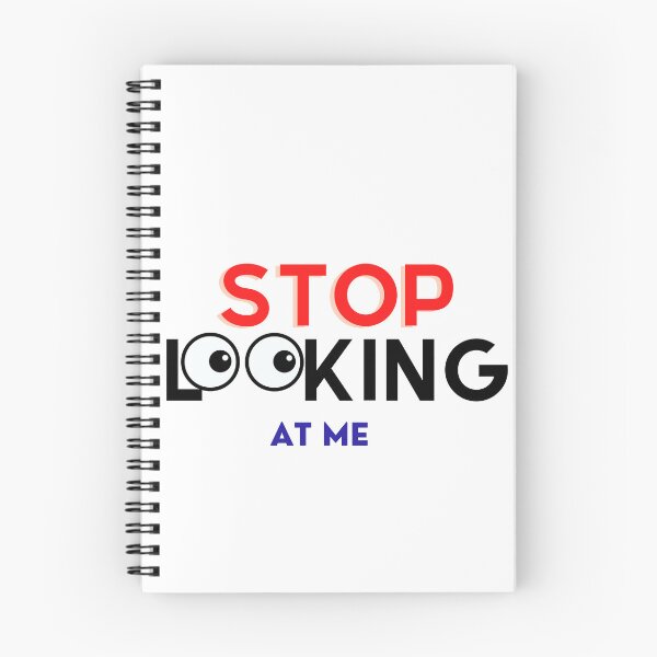 Item preview, Stop Looking at me eyes White designed and sold by SoulWriter.