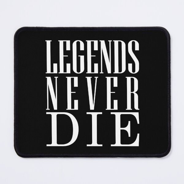 Item preview, legends never die Rest in peace designed and sold by Toxic Store.