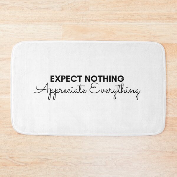 Item preview, Expect Nothing Appreciate Everything designed and sold by Oreo2020 Creations.