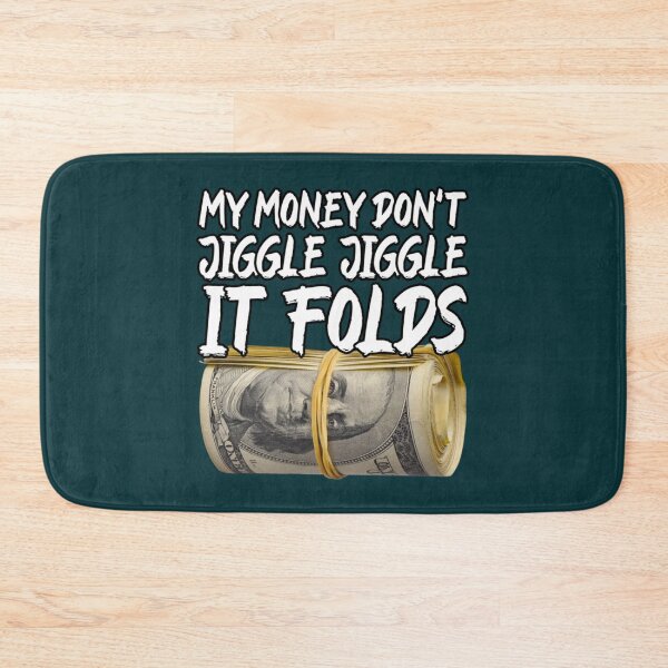 Item preview, My Money Don_t Jiggle Jiggle It Folds - My Money Don_t Jiggle Jiggle It Folds Trendy Meme   designed and sold by KeithHandShop7.