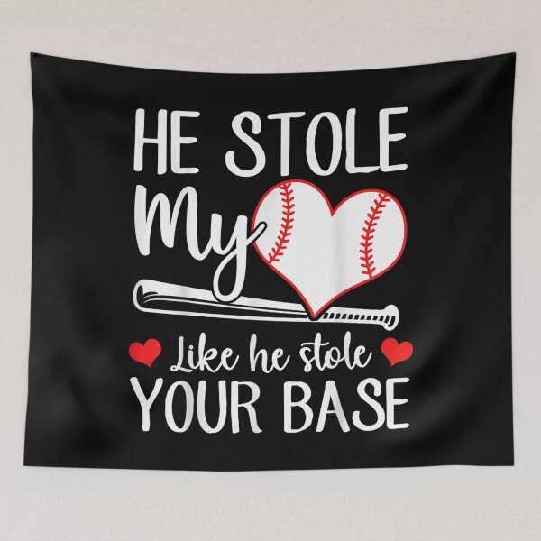 Item preview, Baseball He Stole My Heart Like He Stole Your Base  designed and sold by AlvaShop.