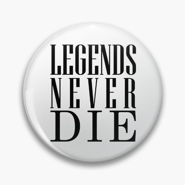 Item preview, Legends never die Rest in peace designed and sold by Toxic Store.