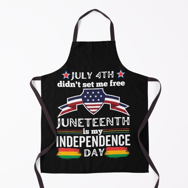 Item preview, July 4th Didn't set me free Juneteenth is my Independence Day designed and sold by Rainbow Designs.